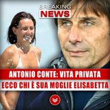 Antonio Conte, Vita Privata: Ecco Chi È Sua Moglie Elisabetta!