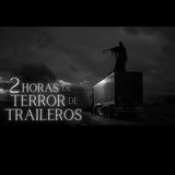 2hr HISTORIAS de TERROR de TRAILEROS en CARRETERA (Recopilación Vol. 4-6)