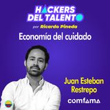 293. Economía del cuidado - Juan Esteban Restrepo (Comfama)