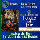 LAUDES DE HOY MARTES 15 DE SEPTIEMBRE 2026. CAMINO NEOCATECUMENAL. LITURGIA DE LAS HORAS. MEMORIA DE NUESTRA SEÑORA DE LOS DOLORES.