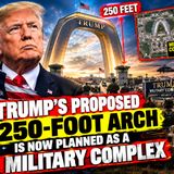 Trump’s Proposed 250-Foot Arch Is Now Planned as a Military Complex