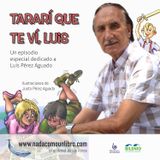 Tararí que te vi, Luis Pérez Aguado