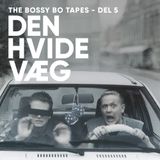April 2024 - The Bossy Bo Tapes - Del 5