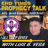 A71: IS JARED KUSHNER THE ANTICHRIST?