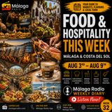 Food & Hospitality This Week Malaga & Costa del Sol August 3–9, 2026