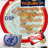Youtube's Censorship Of The Flat Earth Model Raises More Questions. Dark Skies News And information