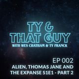 Ep. 002 - Alien, Thomas Jane and The Expanse S1E1 Part 2