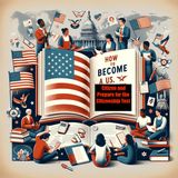 How To Become a U.S. Citizen and Prepare for the Citizenship Test