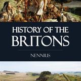 History of the Britons by Nennius. A BIG radio special