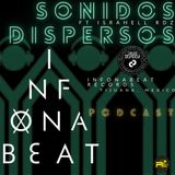 Sonidos Dispersos episodio 34 Infonabeat records