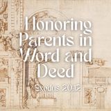 Honouring Parents in Word and Deed