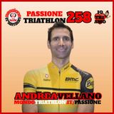 Passione Triathlon n° 258 🏊🚴🏃💗 Andrea Vellano