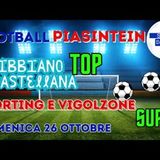 CALCIO PIACENTINO - NIBBIANO e CASTELLANA volano, colpacci di VIGOLZONE e SPORTING!