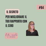 Il segreto per migliorare il tuo rapporto con il cibo