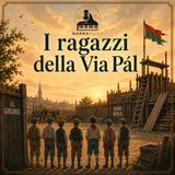 Puntata 1- I ragazzi della via Pál | Amicizia, coraggio e il Grund