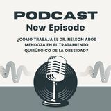 ¿Cómo trabaja el Dr. Nelson Aros Mendoza en el tratamiento quirúrgico de la obesidad