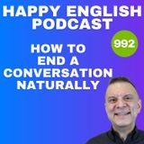 992 -How to End a Conversation Naturally