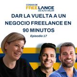 17. Dar la vuelta a un negocio freelance en 90 minutos