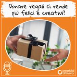 Donare regali ci rende più felici e creativi?