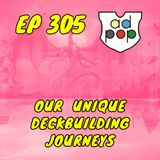 Commander ad Populum, Ep 305 - Our Unique Deckbuilding Journeys