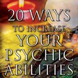 20 Ways To Increase Your Psychic Ability With John Russell