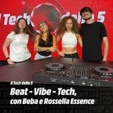 Beat – Vibe – Tech, con Beba e Rossella Essence