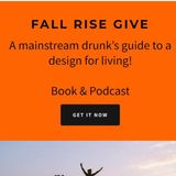 Fall RIse Give - Einstein, Intution and Raising your Spiritual Energy