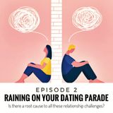 EP 2- Raining on Your Dating Parade