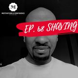 Ep. 68 - The Almost Perfect Shave