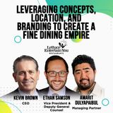 Lettuce Entertain You: Leveraging Concepts, Location, and Branding to Create a Fine Dining Empire