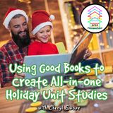 Create All-In-One Unit Studies with Only Holiday-Themed Books