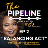 EP 2 : Balancing Act with Guest: Cocoa Brown