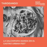 La salchipapa manda en el Gastro Urban Fest