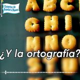 32b. ¿Y la ortografía? (lectura, escritura y comunicación)