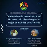 Emisión # 100: un recorrido histórico por lo mejor de Huellas de Africanía