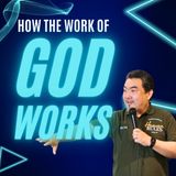 How the Work of God Works