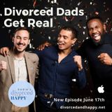 Divorced Dads Get Real