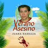 68. Verano Asesino: Juana Barraza
