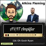 116: Oh Gosh Ryan with Atkins Fleming