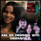 Are We Obsessed with Obsession??
