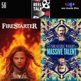 56. Firestarter (2022) • The Unbearable Weight of Massive Talent