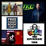 Episode 168 (TikTok Ban, Deadpool and Wolverine, Vince McMahon and much more)