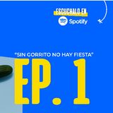 Episodio 1 - Sin Gorrito No Hay Fiesta