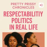 Respectability Politics in Real Life