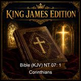 Bible KJV NT 07 1 Corinthians - King James Version KJV