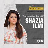 Inspiring Journey Of Shazia Ilmi, The Muslim Woman From Kanpur | On IndiaPodcasts With Anku Goyal