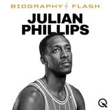 Julian Phillips Biography Flash: The Climb Starts Now