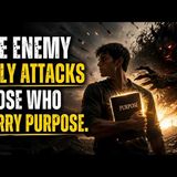 The Enemy Only Attacks Those Who Carry Purpose - Warriors of the Kingdom