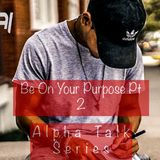 ATS-Being On Your Purpose  Pt 2
