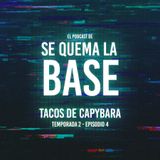 T2 E4 - Tacos de Capybara